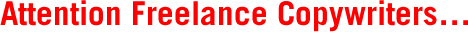 Attention Freelance Copywriters&nbsp;&hellip;